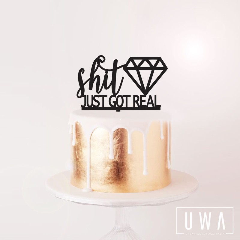 Shit Just Got Real – Diamond – Cake Topper
