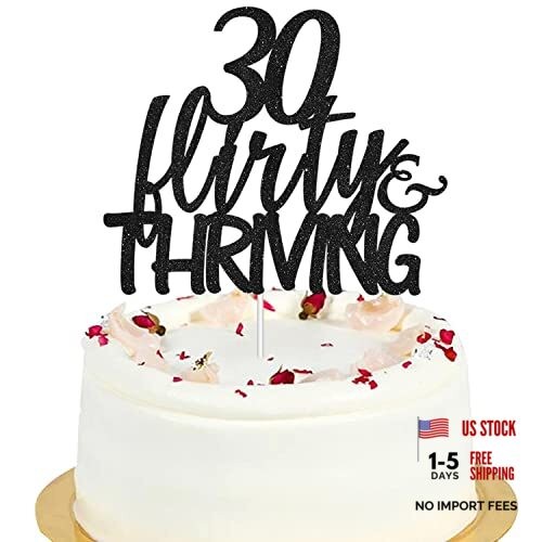 Glitter 30 Flirty & Thriving Cake Topper – Happy 30th Birthday HB 30 FT