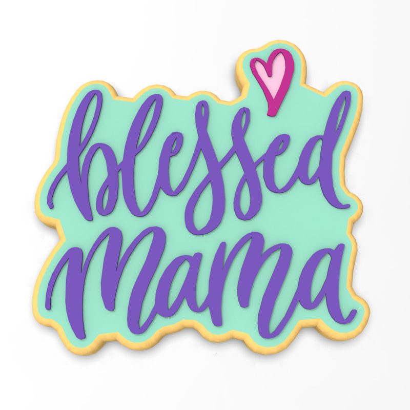 Blessed Mama Cookie Cutter & Stamp #1 | Mommy Mom Ma Thankful Blessing Mum Kid gallery