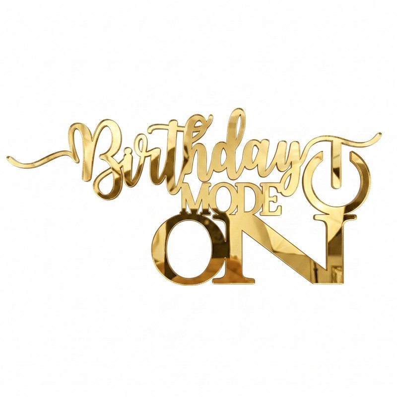 Personalised Birthday Cake Topper birthday Mode On Acrylic 3mm Thick - 5" wide gallery