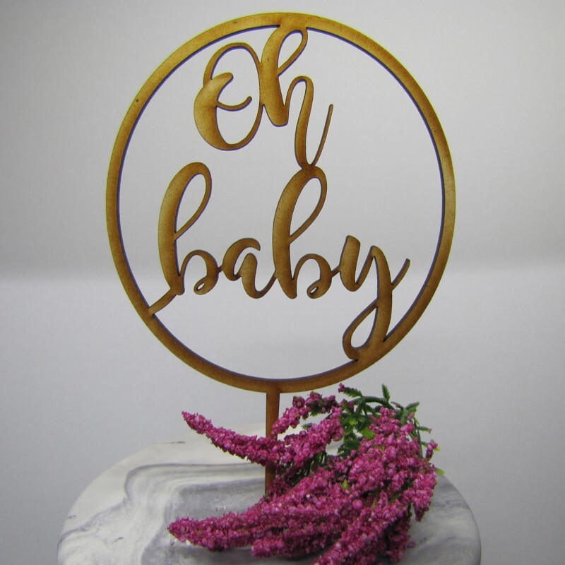 Wooden MDF Laser Cut Oh Baby in a Circle Cake Topper