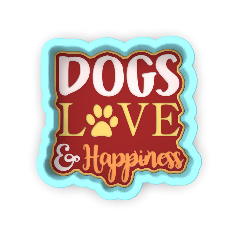 Dogs Love Happiness Cookie Cutter & Stamp #1 | Dog Doggie Doggy Lover Animal Pet gallery