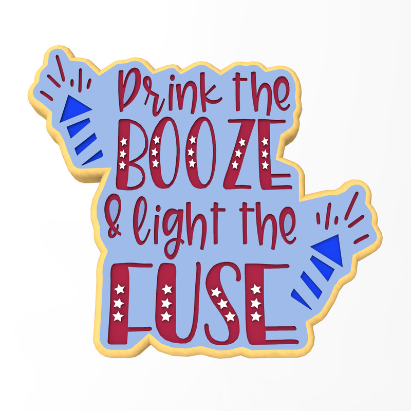 Drink the Booze Light the Fuse Cookie Cutter & Stamp | USA 4th Fourth of July gallery