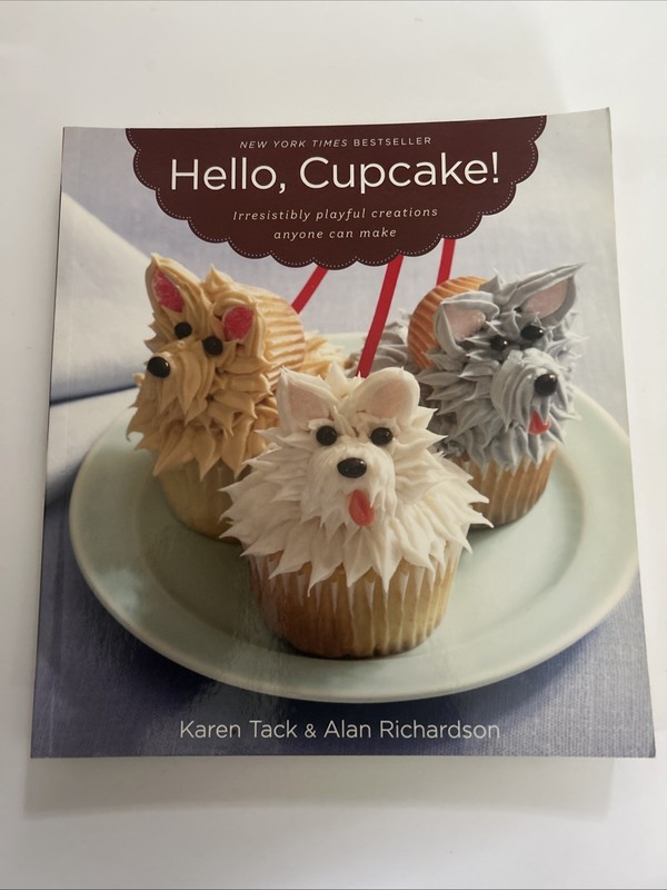 Hello, Cupcake!: Irresistibly Playful Creations Anyone Can Make