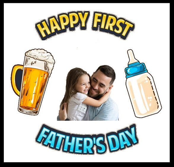 Happy First Fathers Day Edible Cake Topper With Your Picture