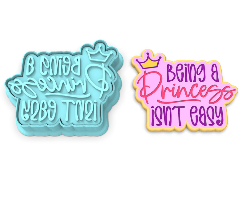 Being a Princess Isn’t Easy Cookie Cutter & Stamp #1 | Crown Fairy Magical