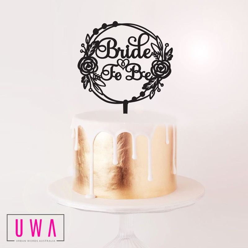 Bride to Be – Rose Wreath – Cake Topper