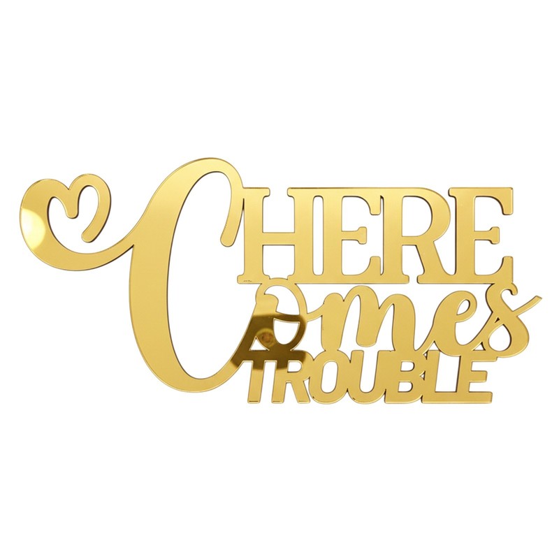 Here Comes Trouble Cake Topper Acrylic 3mm Thick and Classy - 6" & 3.23" gallery