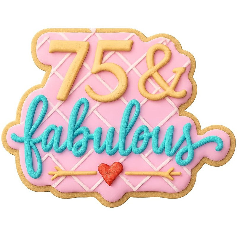 75 & Fabulous Cookie Cutter – 4×4″ Baking Celebration Premium Quality