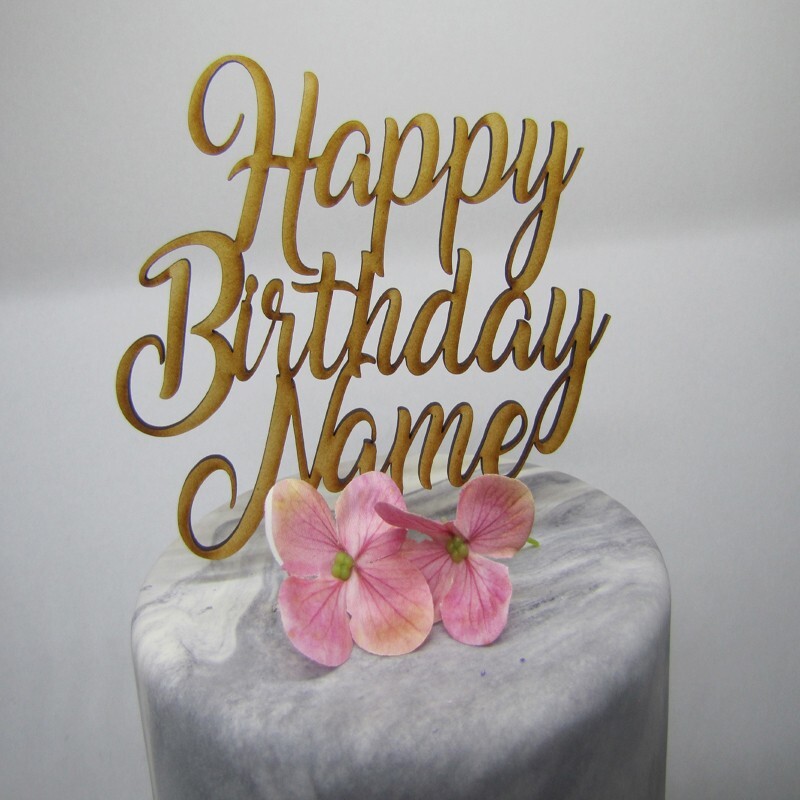 Wooden MDF Laser Cut Happy Birthday “Your Name” Cake Topper